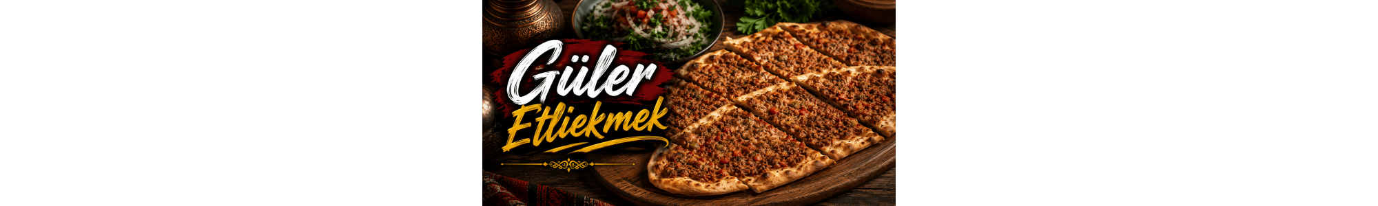 Güler Etliekmek, Lahmacun, Pide, Döner