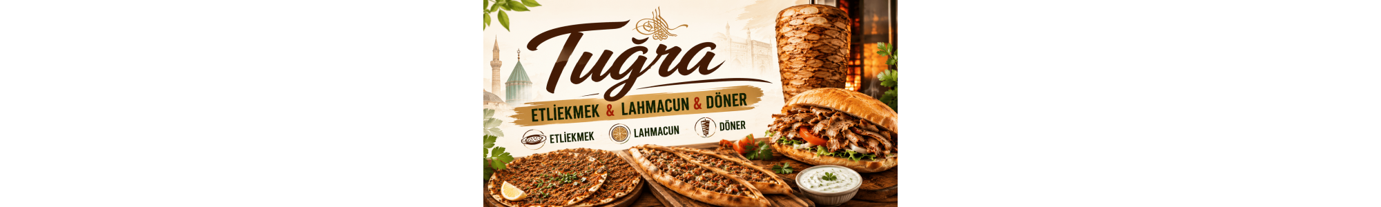 Tuğra Etliekmek, Lahmacun, Döner ( Gaziosmanpaşa )